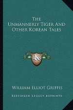 The Unmannerly Tiger and Other Korean Tales