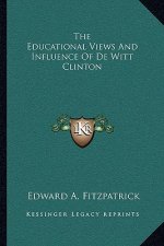 The Educational Views and Influence of de Witt Clinton