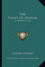 The Point of Honor: A Military Tale