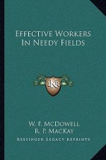 Effective Workers in Needy Fields