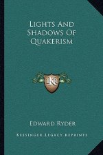 Lights and Shadows of Quakerism