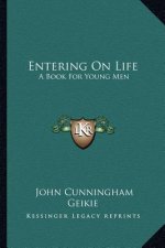 Entering on Life: A Book for Young Men