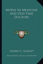 Myths in Medicine and Old-Time Doctors