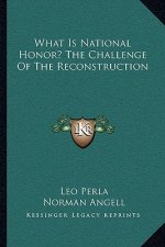 What Is National Honor? the Challenge of the Reconstruction