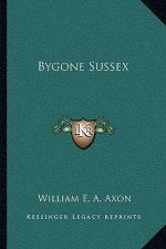 Bygone Sussex