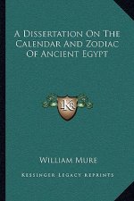 A Dissertation on the Calendar and Zodiac of Ancient Egypt