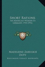 Short Rations: An American Woman in Germany, 1915-1916