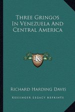 Three Gringos in Venezuela and Central America