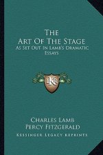 The Art of the Stage: As Set Out in Lamb's Dramatic Essays