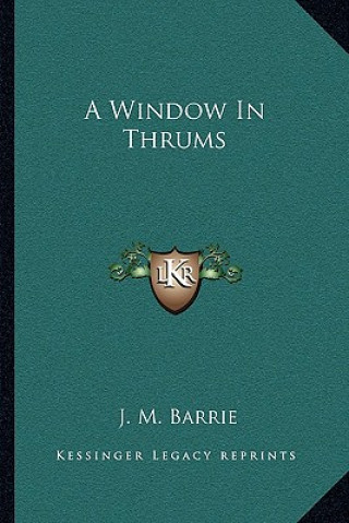 A Window in Thrums