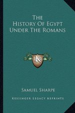 The History Of Egypt Under The Romans
