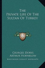 The Private Life of the Sultan of Turkey