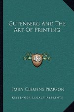 Gutenberg and the Art of Printing