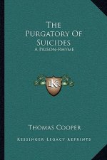 The Purgatory of Suicides: A Prison-Rhyme
