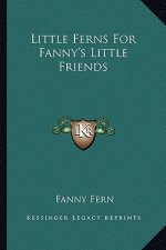 Little Ferns for Fanny's Little Friends