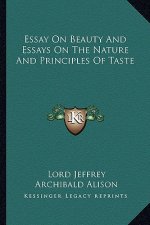 Essay on Beauty and Essays on the Nature and Principles of Taste