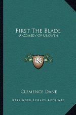 First the Blade: A Comedy of Growth