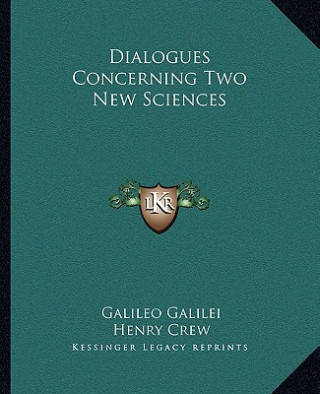 Dialogues Concerning Two New Sciences