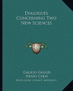 Dialogues Concerning Two New Sciences