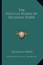The Poetical Works of Reginald Heber