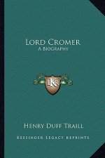 Lord Cromer: A Biography