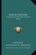 Maha-Nataka: A Dramatic History of King Rama