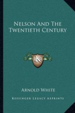 Nelson and the Twentieth Century