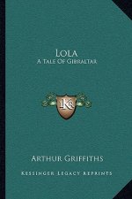 Lola: A Tale of Gibraltar