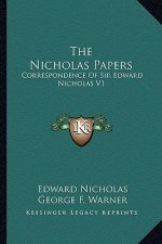 The Nicholas Papers: Correspondence of Sir Edward Nicholas V1