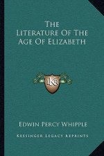 The Literature of the Age of Elizabeth