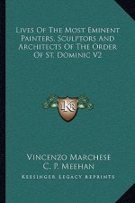 Lives of the Most Eminent Painters, Sculptors and Architects of the Order of St. Dominic V2
