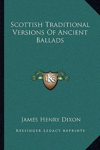 Scottish Traditional Versions of Ancient Ballads