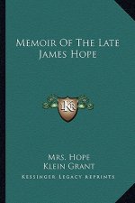 Memoir of the Late James Hope