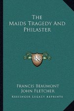 The Maids Tragedy And Philaster