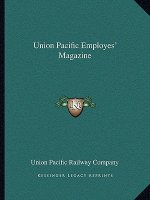 Union Pacific Employes' Magazine