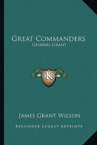 Great Commanders: General Grant