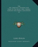 The Life, Writings, Opinions and Times of the Right Hon. George Gordon Noel Byron, Lord Byron V2