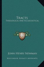 Tracts: Theological and Ecclesiastical