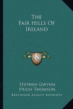 The Fair Hills of Ireland