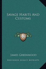 Savage Habits and Customs