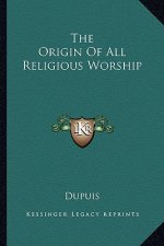 The Origin of All Religious Worship