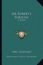 Sir Robert's Fortune