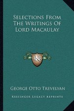 Selections from the Writings of Lord Macaulay