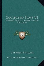 Collected Plays V1: Aylmer's Secret; Ulysses; The Sin of David