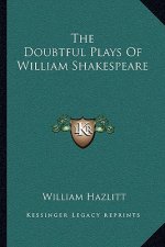 The Doubtful Plays of William Shakespeare