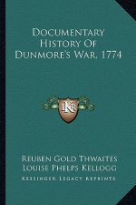 Documentary History of Dunmore's War, 1774
