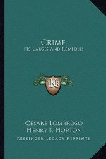 Crime: Its Causes and Remedies