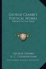 George Crabbe's Poetical Works: Preface to the Tales