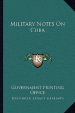 Military Notes on Cuba