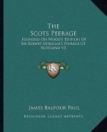 The Scots Peerage: Founded on Wood's Edition of Sir Robert Douglas's Peerage of Scotland V3